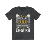 I am a Mechanic Dad but way Cooler Short Sleeve